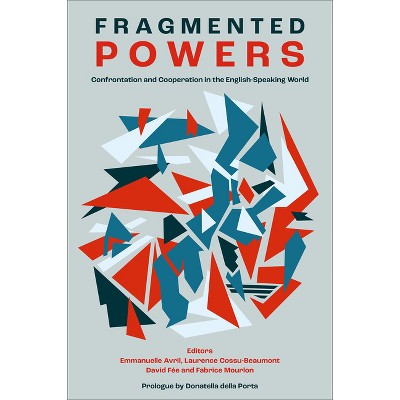 Fragmented Powers - by  Emmanuelle Avril & Laurence Cossu-Beaumont & David Fée & Fabrice Mourlon (Hardcover)