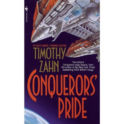 Conquerors' Pride - (Conquerors Saga) by  Timothy Zahn (Paperback)