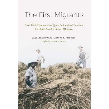 The First Migrants - by  Richard Edwards & Jacob K Friefeld (Hardcover)