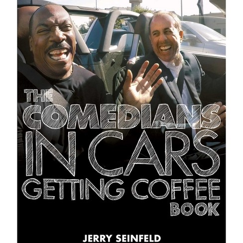 The Comedians in Cars Getting Coffee Book by Jerry Seinfeld Hardcover