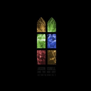 Jason and the 400 Unit Isbell - Live From The Ryman 2 (Vinyl) - 1 of 1