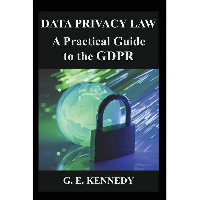 Data Privacy Law - by  Gwen Kennedy (Paperback)