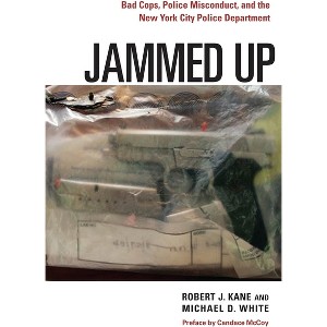 Jammed Up - by  Robert J Kane & Michael D White (Hardcover) - 1 of 1