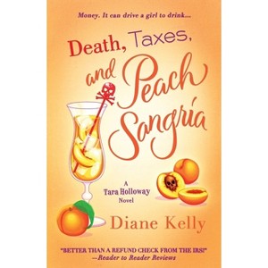 Death, Taxes, and Peach Sangria - by  Diane Kelly (Paperback) - 1 of 1