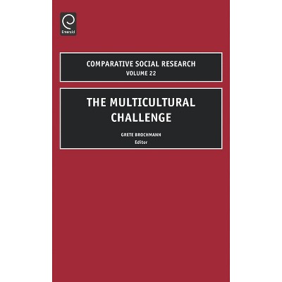 Multicultural Challenge - (Comparative Social Research) by  Grete Brochmann (Hardcover)