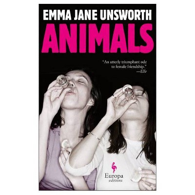 Animals - by  Emma Jane Unsworth (Paperback)
