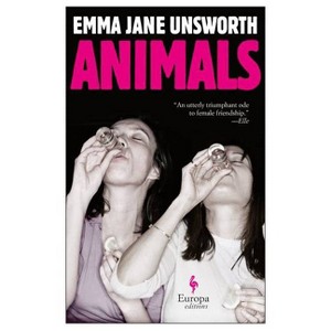 Animals - by  Emma Jane Unsworth (Paperback) - 1 of 1
