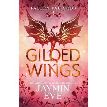 Gilded Wings - (Fallen Fae Gods) by Jaymin Eve