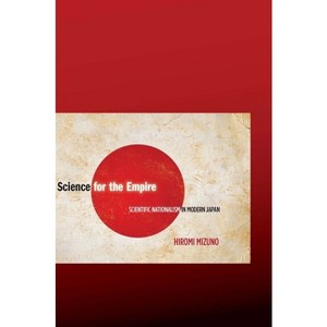 Science for the Empire - by  Hiromi Mizuno (Hardcover) - 1 of 1