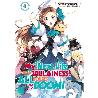 My Next Life as a Villainess: All Routes Lead to Doom! Volume 4 (Light Novel) - by  Satoru Yamaguchi (Paperback)