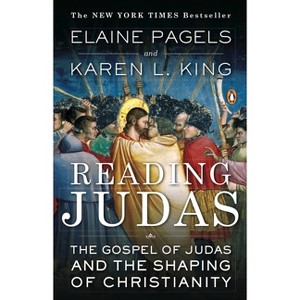 Reading Judas - by  Elaine Pagels & Karen L King (Paperback) - 1 of 1