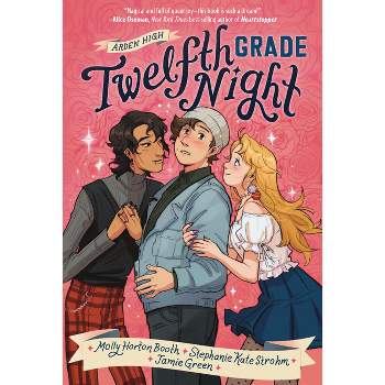 Twelfth Grade Night (Arden High, Book 1) - by Molly Booth & Stephanie Strohm