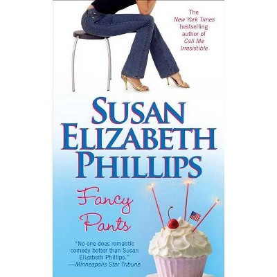 Fancy Pants - by  Susan Elizabeth Phillips (Paperback)