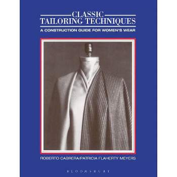 Classic Tailoring Techniques - (F.I.T. Collection) by  Roberto Cabrera & Patricia Flaherty Meyers (Paperback)