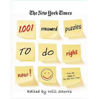 The New York Times 1,001 Crossword Puzzles to Do Right Now - by  New York Times & Will Shortz (Paperback)