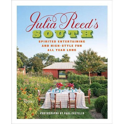 Julia Reed's South - (Hardcover)