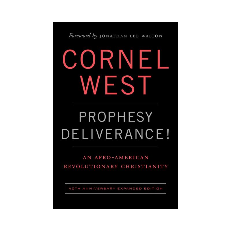 Prophesy Deliverance! 40th Anniversary Expanded Edition - by  Cornel West (Paperback), 1 of 2