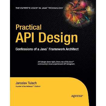 Practical API Design - by  Jaroslav Tulach (Paperback)