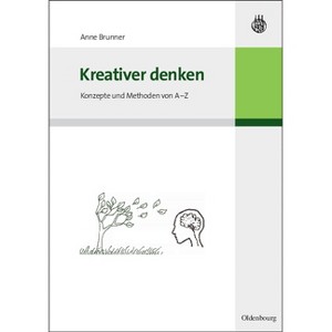 Kreativer denken - by  Anne Brunner (Paperback) - 1 of 1