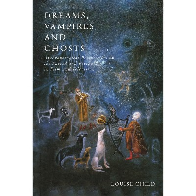 Dreams, Vampires and Ghosts - by Louise Child