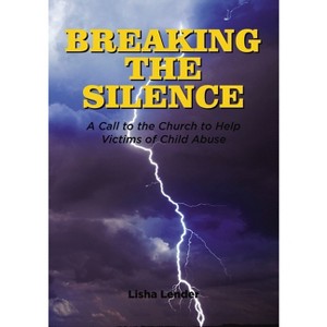 Breaking the Silence - by  Lisha Lender (Paperback) - 1 of 1