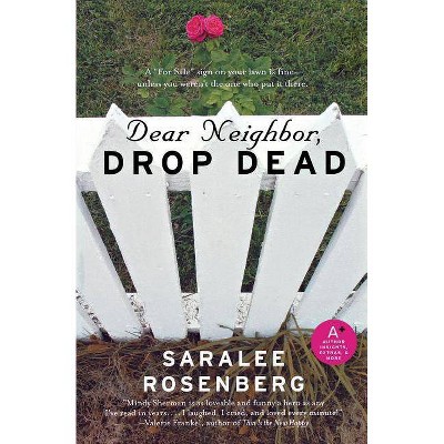 Dear Neighbor, Drop Dead - by  Saralee Rosenberg (Paperback)