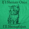 Mens Funny T Shirts If I Shenan Once Ill Shenangian Sarcastic St Patricks Day Tee For Men - Crazy Dog Men's T Shirt - image 2 of 4