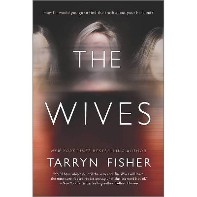 The Wives - by Tarryn Fisher (Paperback)