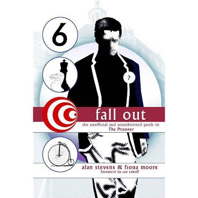 Fall Out - by  Alan Stevens & Fiona Moore (Paperback)