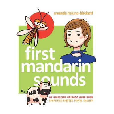 First Mandarin Sounds - by  Amanda Hsiung-Blodgett (Hardcover)