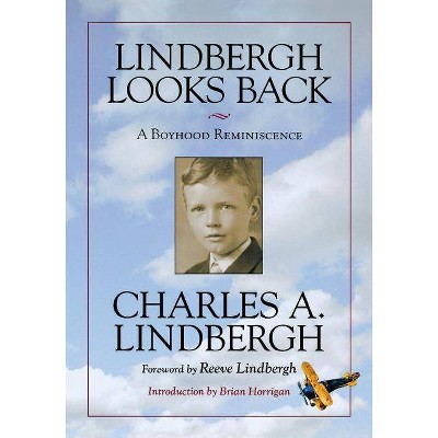 Lindbergh Looks Back - by  Charles Lindbergh (Paperback)