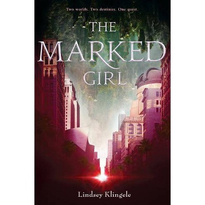 The Marked Girl - by  Lindsey Klingele (Paperback)