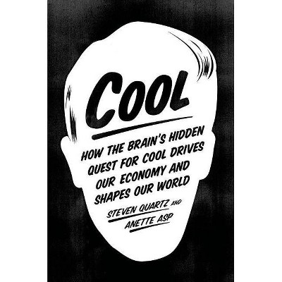 Cool - by  Steven Quartz & Anette Asp (Paperback)