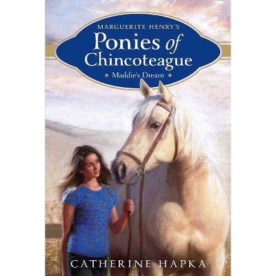 Maddie's Dream, 1 - (Marguerite Henry's Ponies of Chincoteague) by  Catherine Hapka (Paperback)