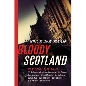 Bloody Scotland - by  Val McDermid & Christopher Brookmyre (Paperback) - 1 of 1