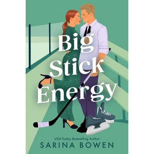 Big Stick Energy - (New York Legends Hockey) by  Sarina Bowen (Paperback) - 1 of 1
