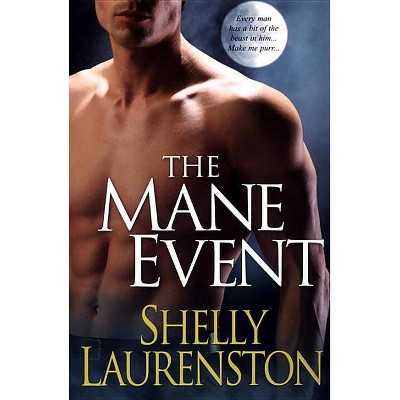 The Mane Event - (Pride) by  Shelly Laurenston (Paperback)