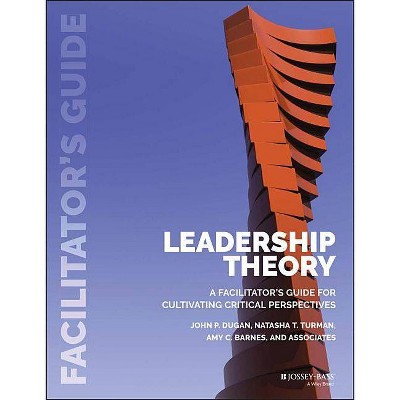 Leadership Theory - by  John P Dugan & Natasha T Turman & Amy C Barnes (Paperback)