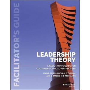 Leadership Theory - by  John P Dugan & Natasha T Turman & Amy C Barnes (Paperback) - 1 of 1