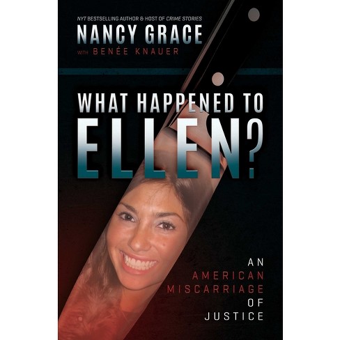 What Happened to Ellen? - by  Nancy Grace (Hardcover) - image 1 of 1