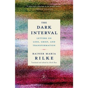 The Dark Interval - (Modern Library Classics) by  Rainer Maria Rilke (Hardcover) - 1 of 1