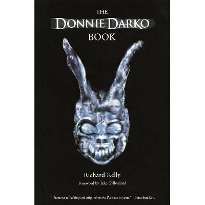 The Donnie Darko Book - by  Richard Kelly (Paperback)
