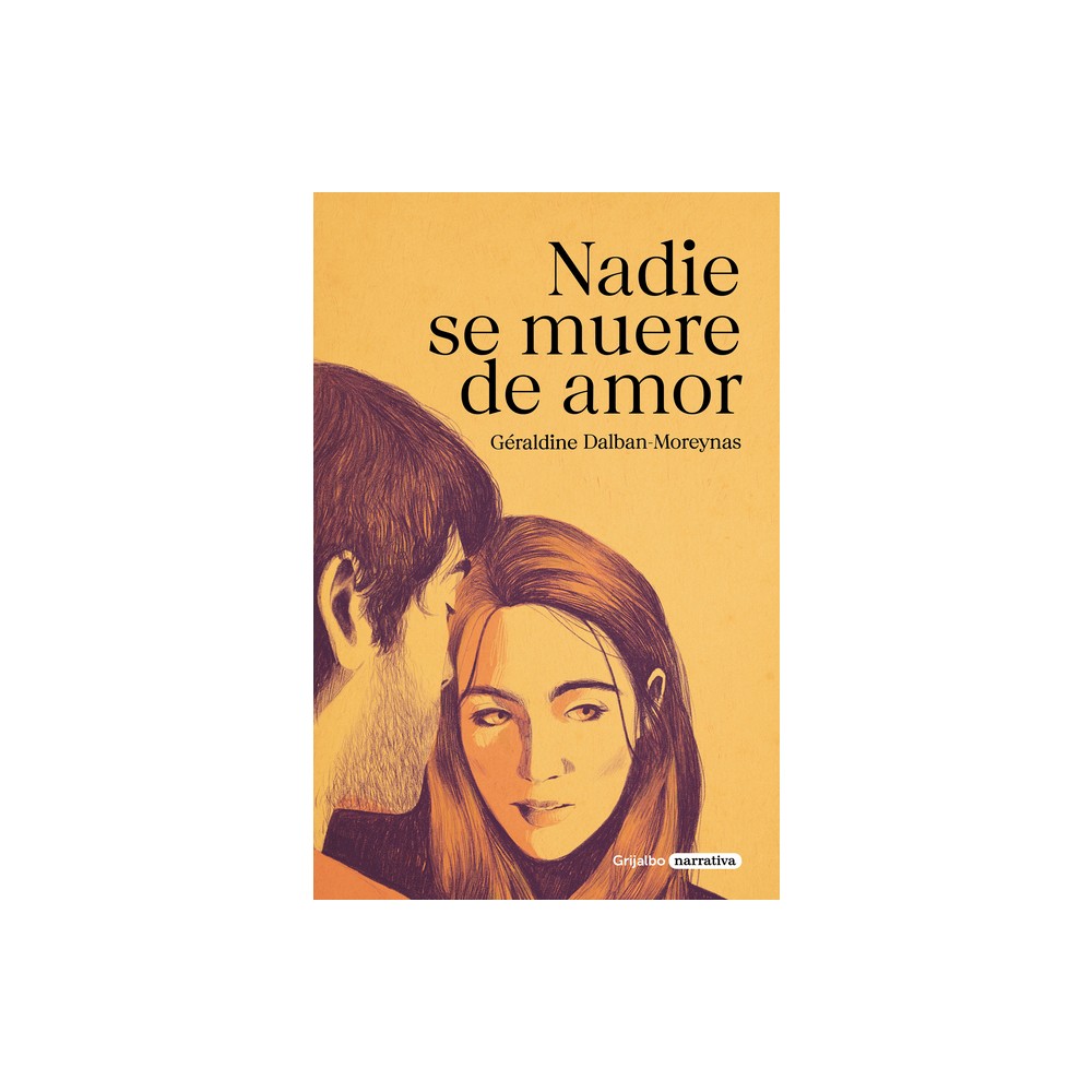 Nadie Se Muere de Amor / Nobody Dies of a Broken Heart - by Graldine Dalban-Moreynas (Paperback)