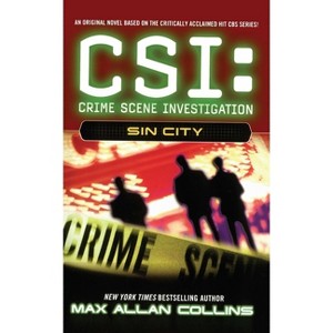 Sin City - (Csi: Crime Scene Investigation) by  Max Allan Collins (Paperback) - 1 of 1