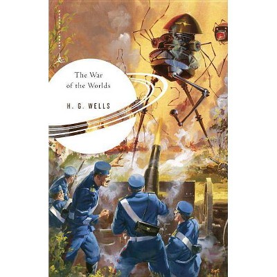 The War of the Worlds - (Modern Library Classics) by  H G Wells (Paperback)