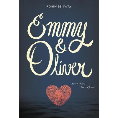 Emmy & Oliver - by Robin Benway