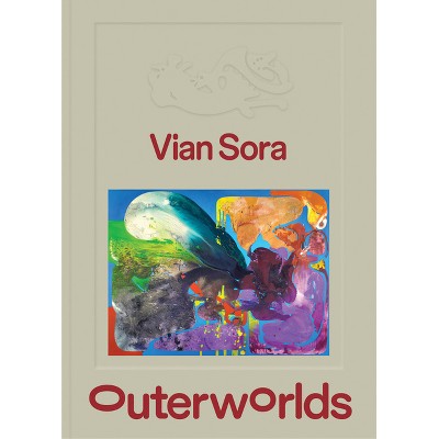 Vian Sora: Outerworlds - (Hardcover)