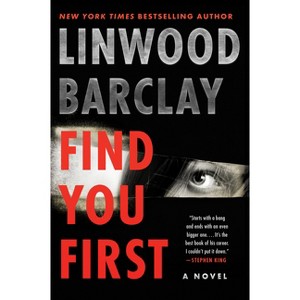 Find You First - by  Linwood Barclay (Paperback) - 1 of 1