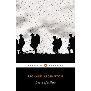 Death of a Hero - by  Richard Aldington (Paperback) - 1 of 1
