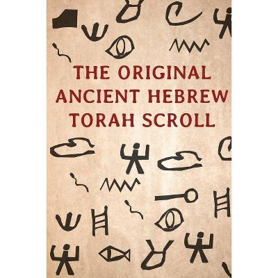 The Original Ancient Hebrew Torah Scroll - by  Howshua Amariel (Paperback)